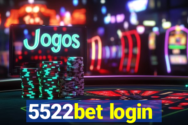 5522bet login